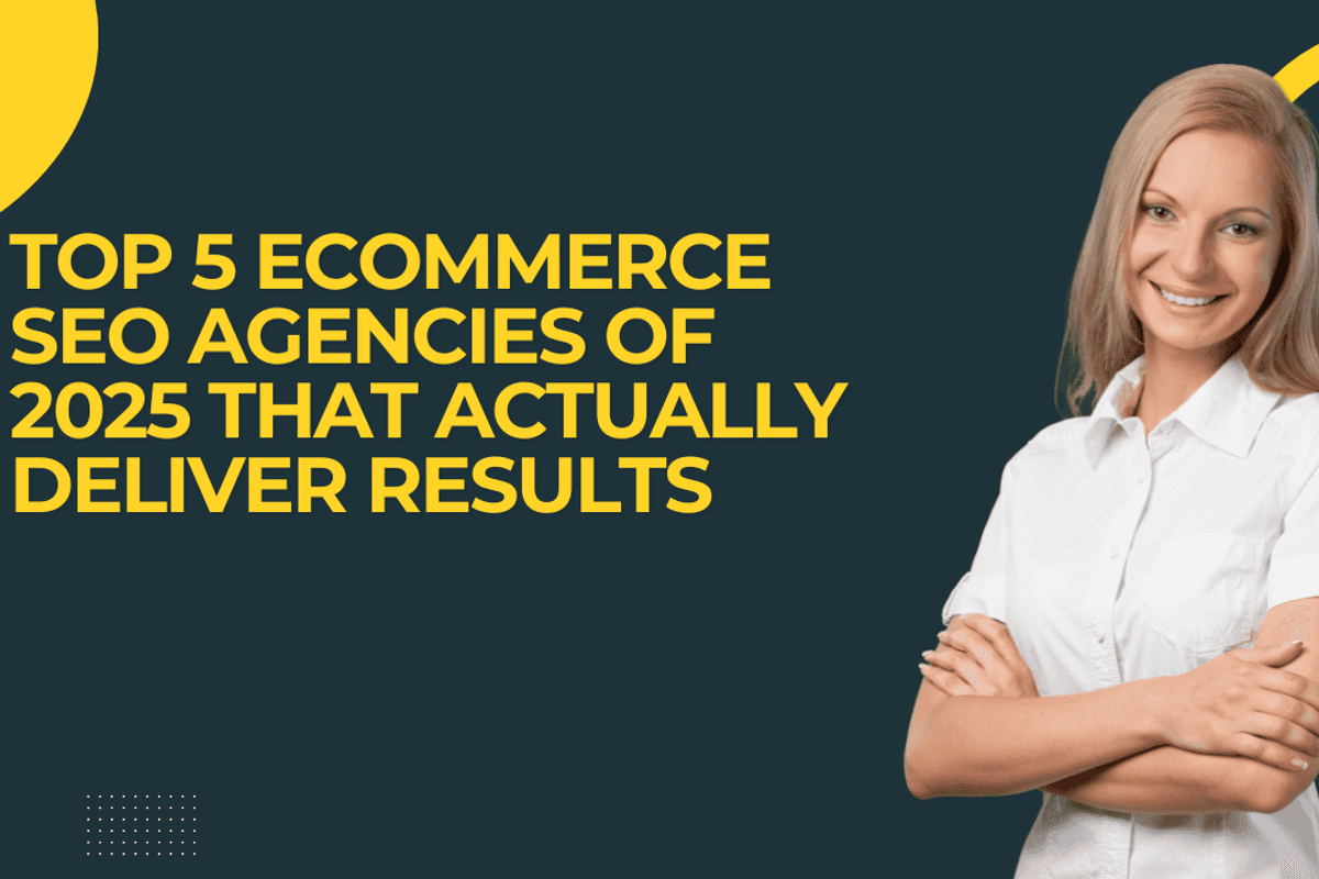 Top 5 eCommerce SEO Agencies of 2025 That Actually Deliver Results